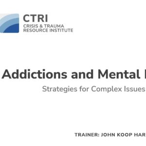 Image of webinar slide for Addictions and Mental Health webinar with John Koop Harder