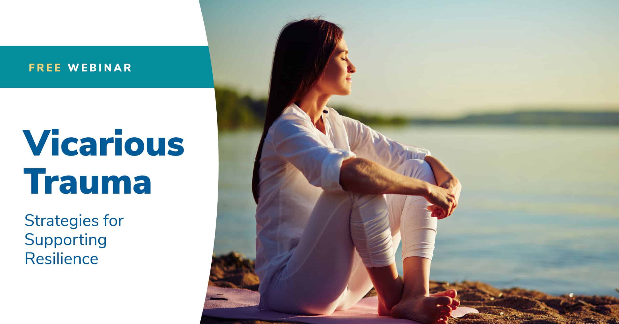Photo of a woman sitting on the shore looking out at the ocean. For our Vicarious Trauma free webinar.