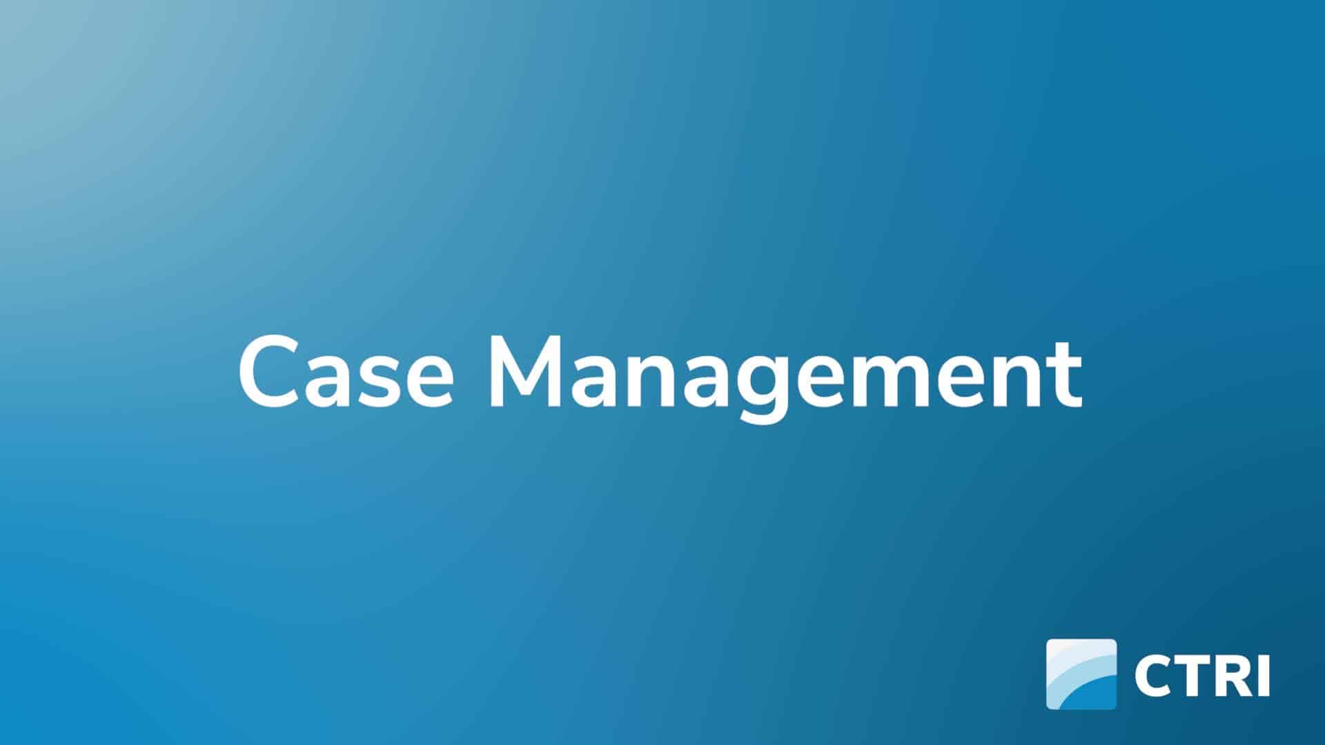 Case Management Part 1 of 1